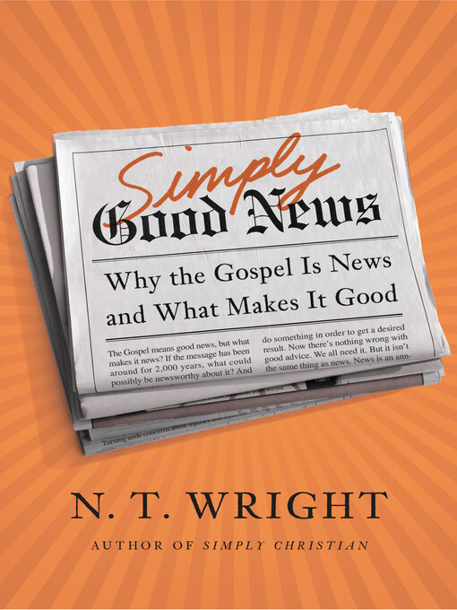 Title details for Simply Good News by N. T. Wright - Wait list